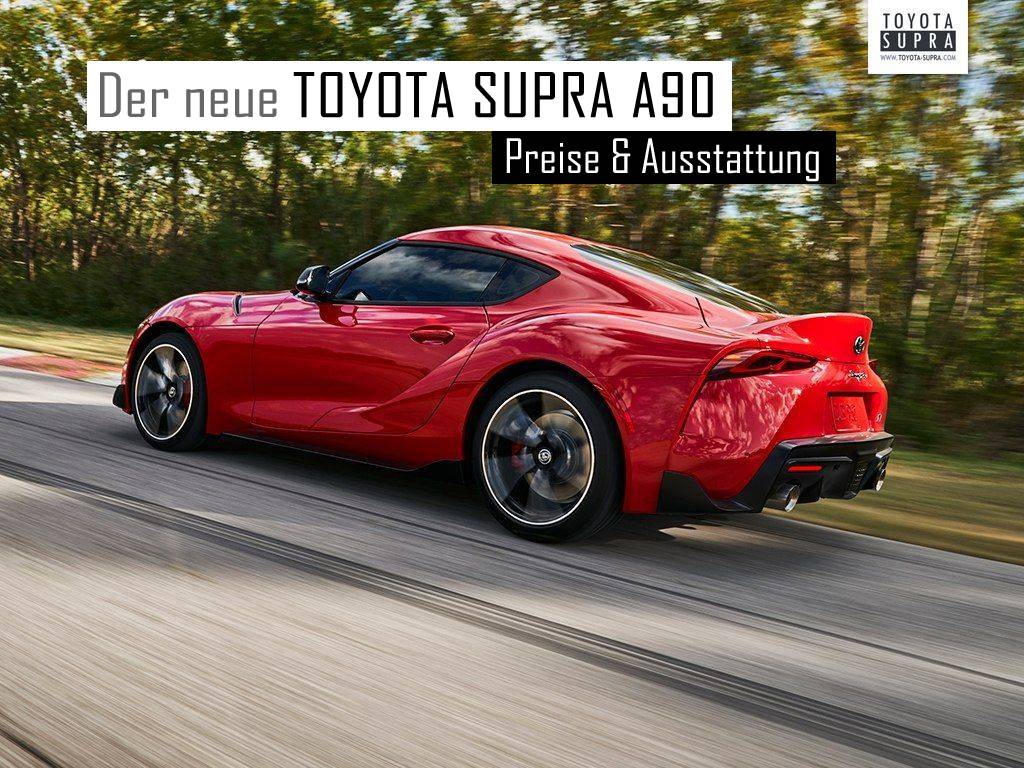 The new Toyota Supra A90 - Official prices and features